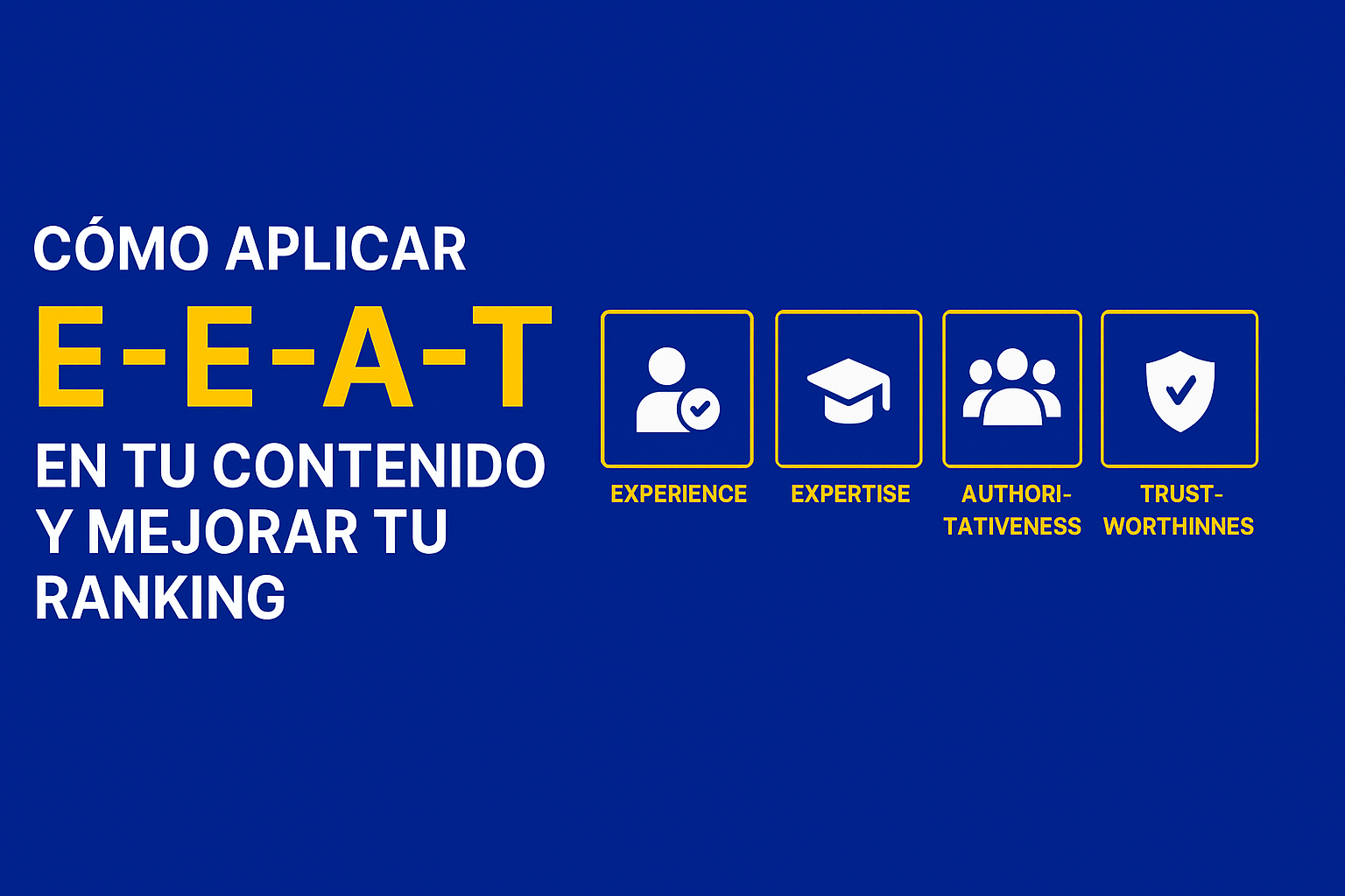 como-aplicar-E-E-A-T-en-tu-contenido-y-mejorar-tu-ranking
